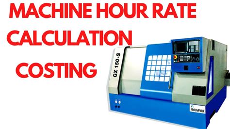 cnc machining hour rate calculation in india|machine hour rate calculation formula.